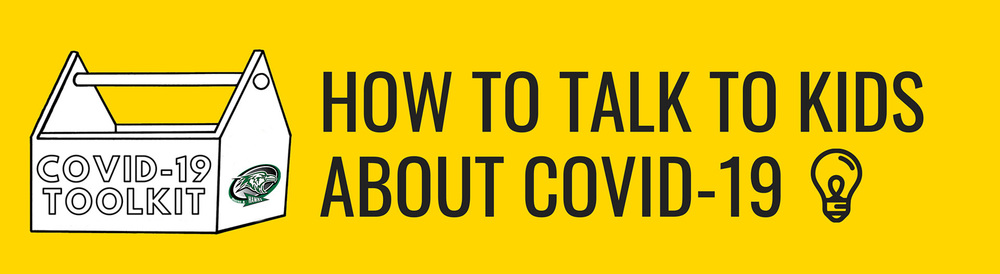 How to Talk to Kids About COVID-19